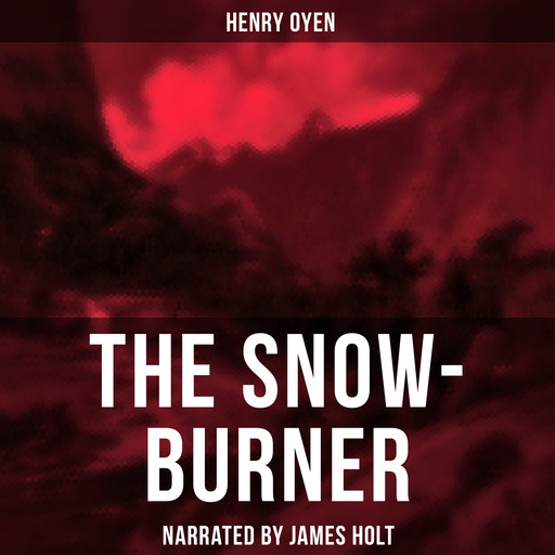 The Snow-Burner, Henry Oyen