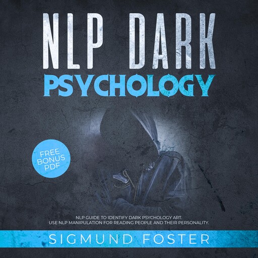 NLP Dark Psychology, Sigmund Foster