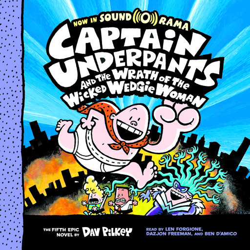 Captain Underpants and the Wrath of the Wicked Wedgie Woman: Color Edition (Captain Underpants #5), Dav Pilkey