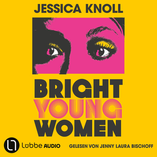 Bright Young Women (Ungekürzt), Jessica Knoll