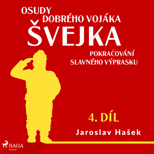 Osudy dobrého vojáka Švejka – Pokračování slavného výprasku (4. díl), Jaroslav Hašek