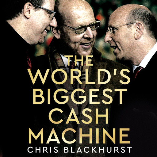 The World's Biggest Cash Machine, Chris Blackhurst