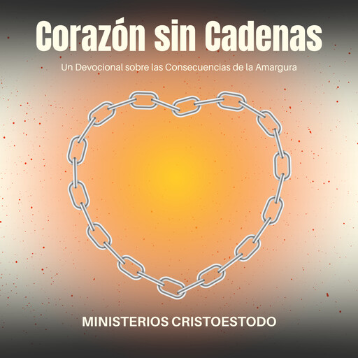 Corazón sin Cadenas, MINISTERIOS CRISTOESTODO