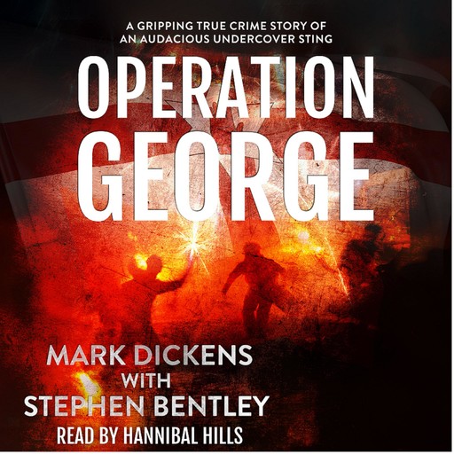 Operation George, Stephen Bentley, Mark Dickens