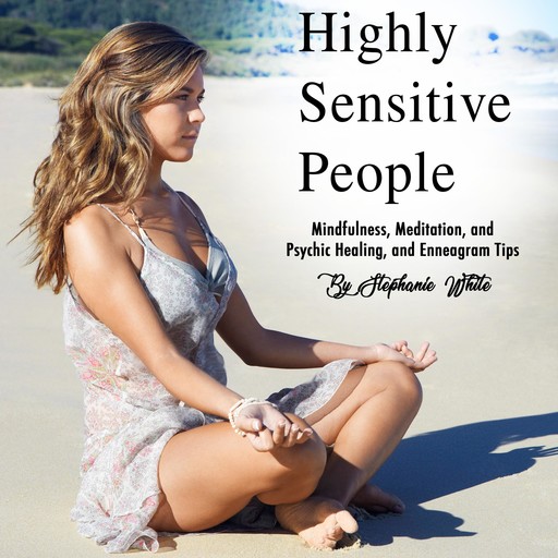 Highly Sensitive People, Stephanie White, Christian Olsen