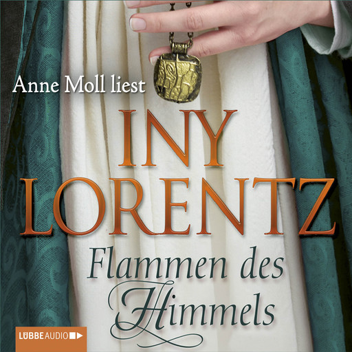 Flammen des Himmels (Ungekürzt), Iny Lorentz