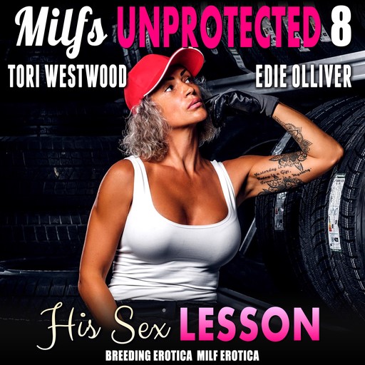 His Sex Lesson : Milfs Unprotected 8 (Breeding Erotica MILF Erotica), Tori Westwood