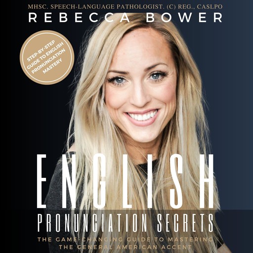 English Pronunciation Secrets, Rebecca Bower