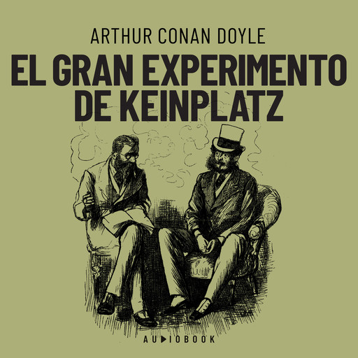 El gran experimento de Keinplatz (Completo), Arthur Conan Doyle