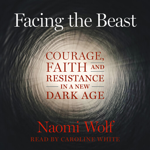 Facing the Beast, Naomi Wolf