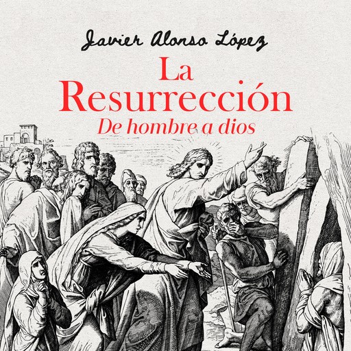 La resurrección, Javier Alonso