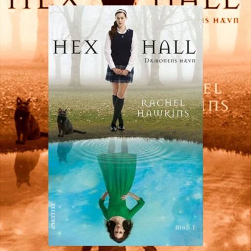 Hex Hall #1: Dæmonens Hævn, Rachel Hawkins