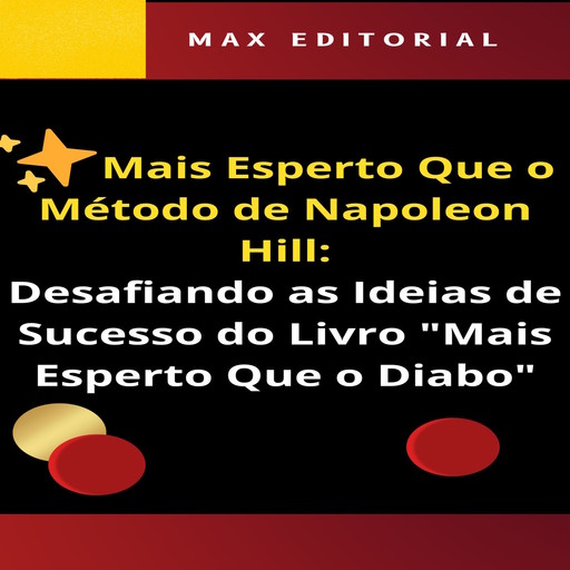 Mais Esperto Que o Método de Napoleon Hill, Max Editorial