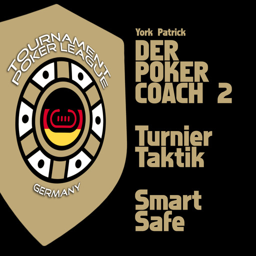 Der Poker Coach 2 | Turnier Taktik | Smart Safe, York Patrick