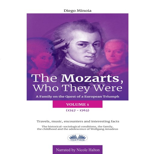 The Mozarts, Who They Were (Volume 1)-A Family On A European Conquest, Diego Minoia