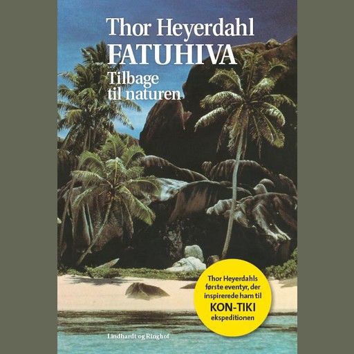 Fatuhiva. Tilbage til naturen, Thor Heyerdahl