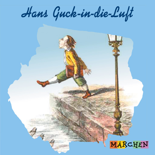 Hans Guck-in-die-Luft (ungekürzt), Jakob Ludwig Karl Grimm