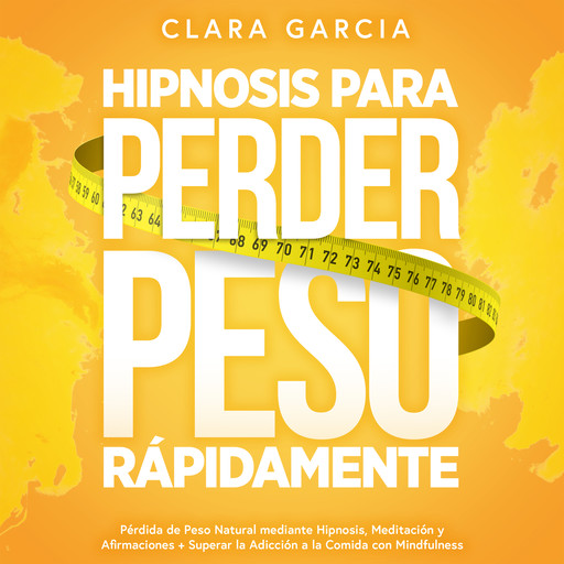 Hipnosis para Perder Peso Rápidamente, Clara García
