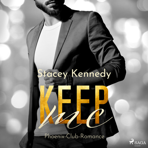 Keep Me (Phoenix Club-Reihe 2), Stacey Kennedy