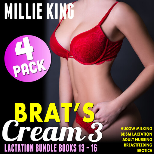 Brat's Cream 4-Pack Lactation Bundle - Books 13 - 16, Millie King