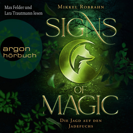 Die Jagd auf den Jadefuchs - Signs of Magic, Band 1 (Ungekürzte Lesung), Mikkel Robrahn