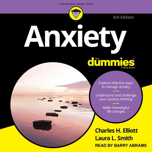 Anxiety For Dummies, Laura Smith, Charles H.Elliott