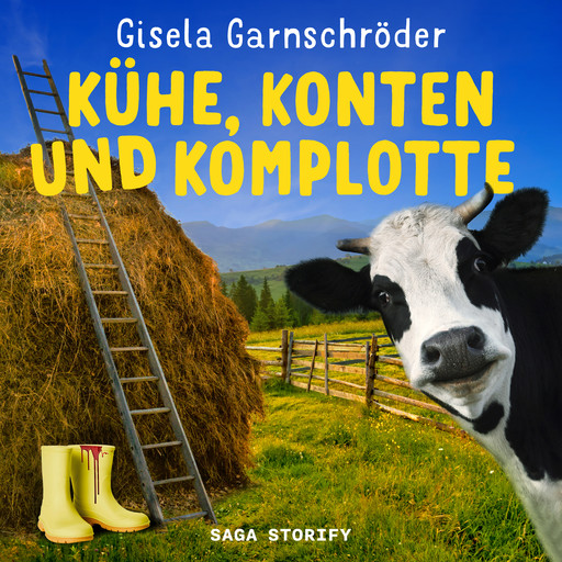 Kühe, Konten und Komplotte - Steif und Kantig ermitteln wieder, Gisela Garnschröder