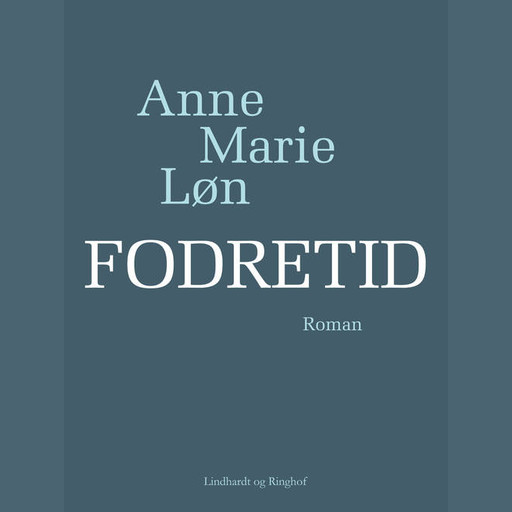 Fodretid, Anne Marie Løn