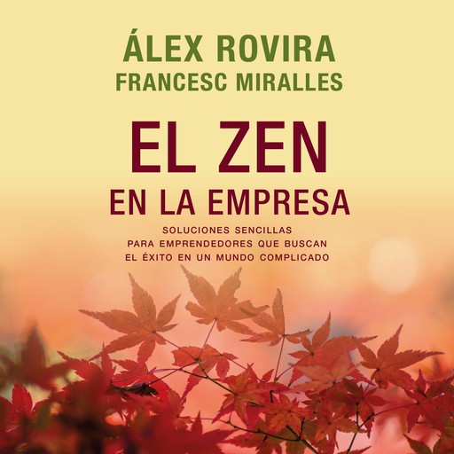 El zen en la empresa, Francesc Miralles, Álex Rovira