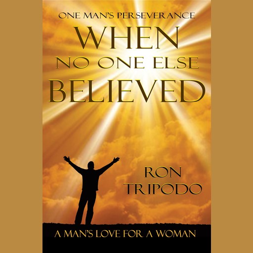 When No One Else Believed, Ron Tripodo