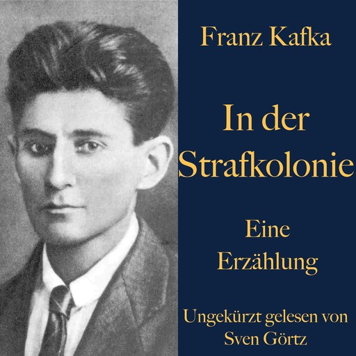 Franz Kafka: In der Strafkolonie, Franz Kafka
