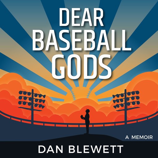 Dear Baseball Gods, Dan Blewett