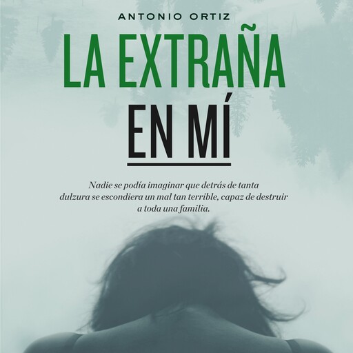 La extraña en mi, Antonio F. Ortiz