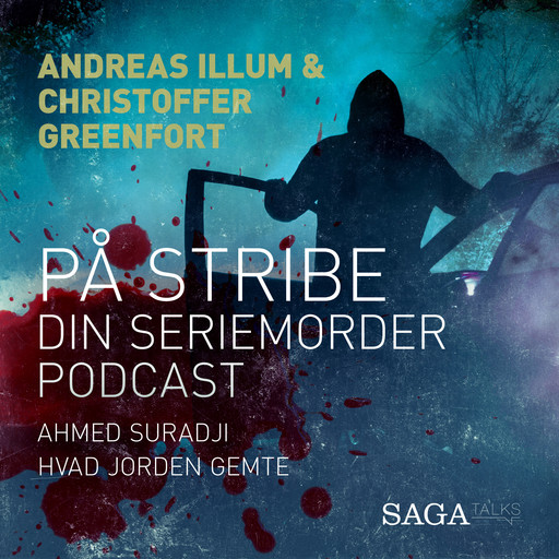 På stribe - din seriemorderpodcast (Ahmed Suradji), Andreas Illum, Christoffer Greenfort