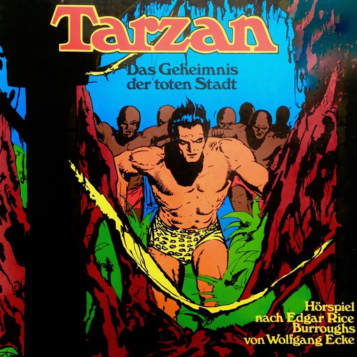 Tarzan, Folge 4: Das Geheimnis der toten Stadt, Edgar Rice Burroughs, Wolfgang Ecke
