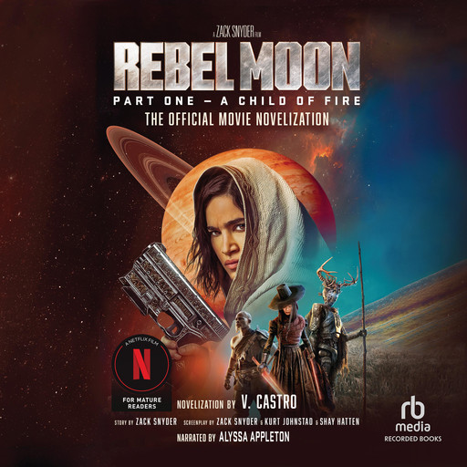 Rebel Moon Part 1 - A Child of Fire, V. Castro