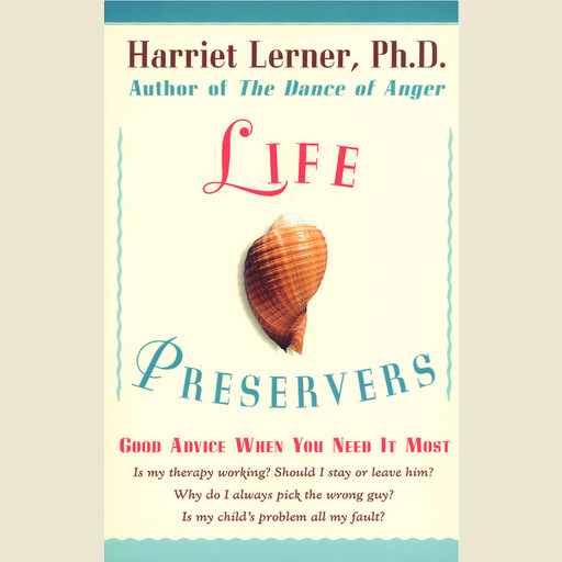 LIFE PRESERVERS, Harriet Lerner