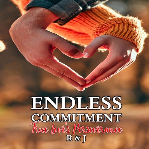 Endless Commitment, 