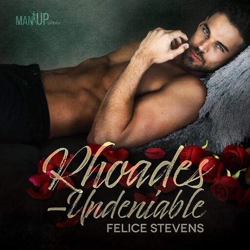 Rhoades—Undeniable, Felice Stevens