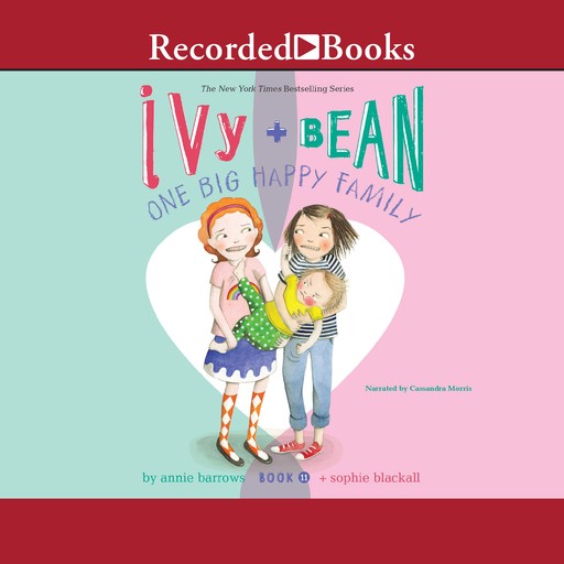 Ivy and Bean: One Big Happy Family, Annie Barrows
