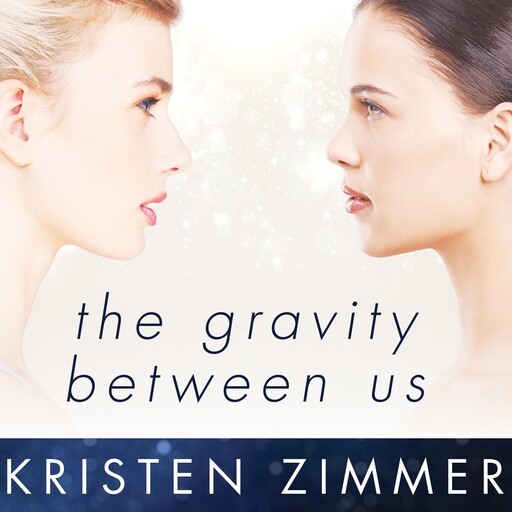 The Gravity Between Us, Kristen Zimmer