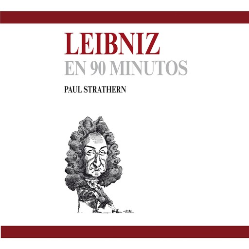 Leibniz en 90 minutos, Paul Strathern