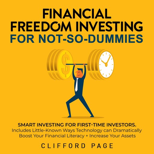 Financial Freedom Investing for not-so-Dummies, Clifford Page