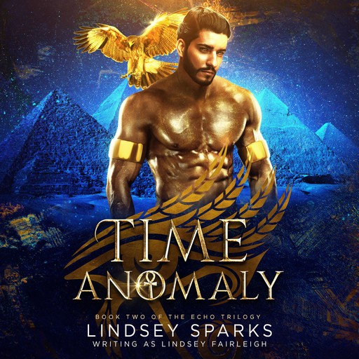 Time Anomaly (Echo Trilogy, #2), Lindsey Fairleigh, Lindsey Sparks