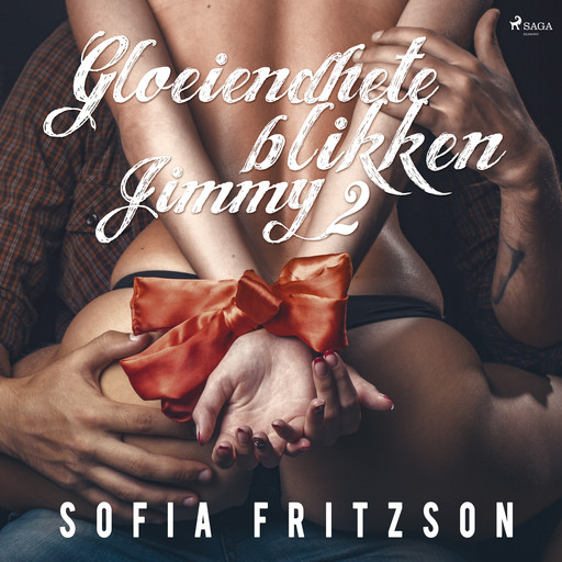 Gloeiendhete blikken 2: Jimmy - erotisch verhaal, Sofia Fritzson