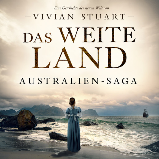 Das weite Land - Australien-Saga 6, Vivian Stuart