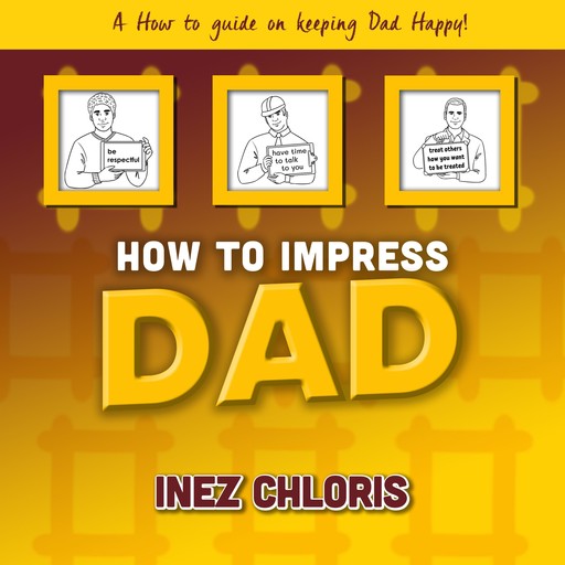 How to Impress Dad, Inez Chloris