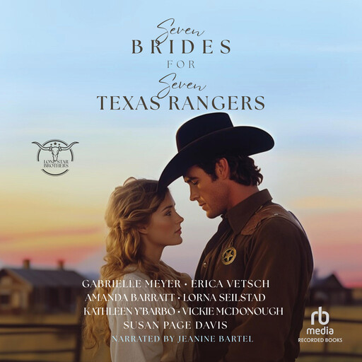 Seven Brides for Seven Texas Rangers, Vickie McDonough, Kathleen Y'Barbo, Erica Vetsch, Susan Page Davis, Amanda Barratt, Lorna Seilstad, Gabrielle Meyer