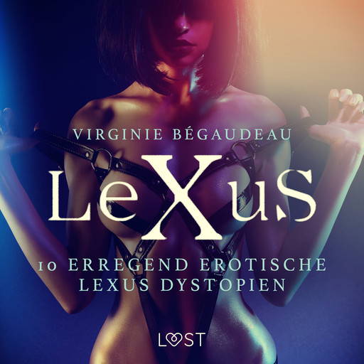 10 erregend erotische LeXus Dystopien, Virginie Bégaudeau