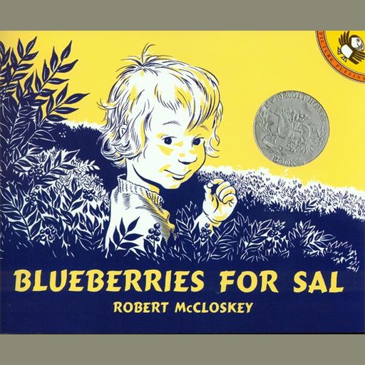 Blueberries For Sal, Robert McCloskey